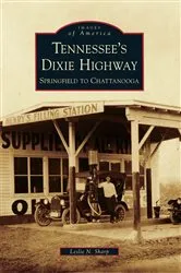 Book cover of Tennessee's Dixie Highway by Leslie N. Sharp