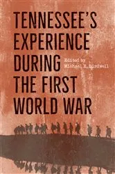 Book cover of Tennessee's Experience during the First World War by Unknown