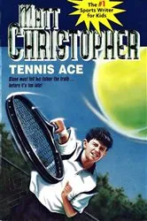 Book cover of Tennis Ace by Matt Christopher