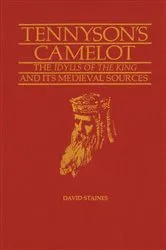 Book cover of Tennyson’s Camelot by David Staines