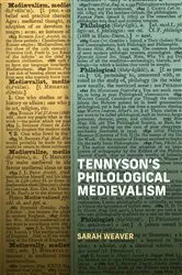 Book cover of Tennyson's Philological Medievalism by Sarah Weaver