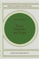 Book cover of Tense, Attitudes, and Scope by T. Ogihara