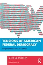 Book cover of Tensions of American Federal Democracy by Jared Sonnicksen