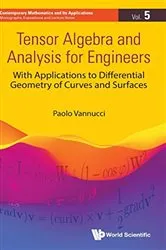 Book cover of Tensor Algebra And Analysis For Engineers: With Applications To Differential Geometry Of Curves And Surfaces by Unknown