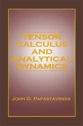 Book cover of Tensor Calculus and Analytical Dynamics by John G. Papastavridis