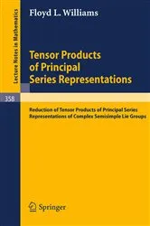 Book cover of Tensor Products of Principal Series Representations by F. L. Williams