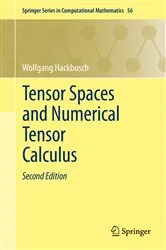 Book cover of Tensor Spaces and Numerical Tensor Calculus (2nd ed.) by Wolfgang Hackbusch