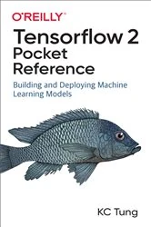 Book cover of TensorFlow 2 Pocket Reference by KC Tung