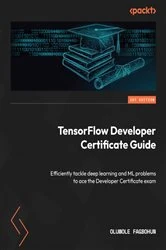 Book cover of TensorFlow Developer Certificate Guide by Oluwole Fagbohun
