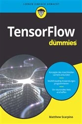 Book cover of TensorFlow für Dummies by Matthew Scarpino
