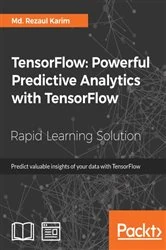 Book cover of TensorFlow: Powerful Predictive Analytics with TensorFlow by Md. Rezaul Karim
