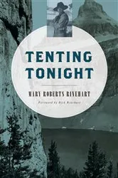 Book cover of Tenting Tonight by Mary  Roberts Rinehart