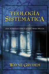 Book cover of Teología Sistemática de Grudem by Wayne A. Grudem