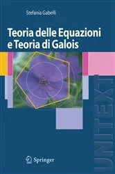 Book cover of Teoria delle Equazioni e Teoria di Galois by Stefania Gabelli