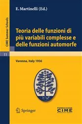 Book cover of Teoria delle funzioni di più variabili complesse e delle funzioni automorfe by E. Martinelli