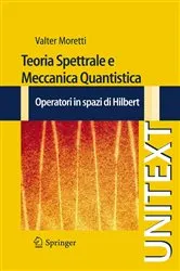 Book cover of Teoria Spettrale e Meccanica Quantistica by Unknown
