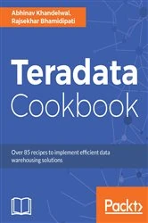 Book cover of Teradata Cookbook by Abhinav Khandelwal