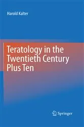 Book cover of Teratology in the Twentieth Century Plus Ten by Harold Kalter