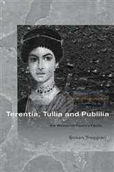 Book cover of Terentia, Tullia and Publilia by Susan Treggiari