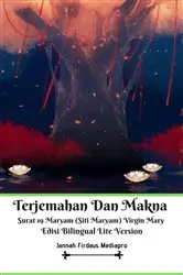 Book cover of Terjemahan Dan Makna Surat 19 Maryam (Siti Maryam) Virgin Mary Edisi Bilingual Lite Version by Jannah Firdaus Mediapro