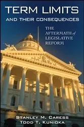 Book cover of Term Limits and Their Consequences by Stanley M. Caress