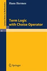 Book cover of Term Logic with Choice Operator by Hans Hermes