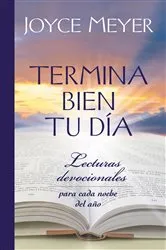 Book cover of Termina Bien tu Día by Joyce Meyer