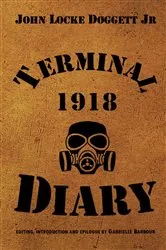 Book cover of Terminal Diary 1918 by John Locke Doggett Jr