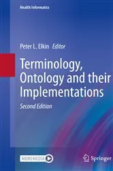 Book cover of Terminology, Ontology and their Implementations (2nd ed.) by Peter L. Elkin