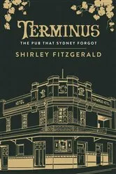 Book cover of Terminus: The Pub That Sydney Forgot by Shirley Fitzgerald