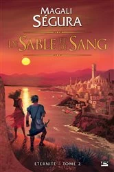 Book cover of Éternité, T2 : De sable et de sang by Magali Ségura