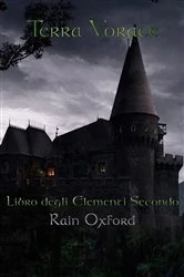 Book cover of Terra Vorace - Libro degli elementi secondo by Rain Oxford