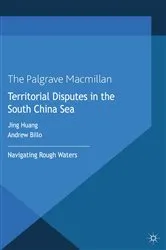 Book cover of Territorial Disputes in the South China Sea by J. Huang