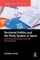 Book cover of Territorial Politics and the Party System in Spain: by Caroline Gray