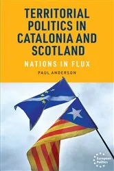 Book cover of Territorial politics in Catalonia and Scotland by Paul Anderson