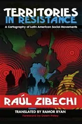 Book cover of Territories in Resistance by Raúl Zibechi