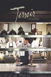 Book cover of Terroir – The Cookbook by Michael Broughton