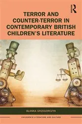 Book cover of Terror and Counter-Terror in Contemporary British Children’s Literature by Blanka Grzegorczyk