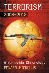 Book cover of Terrorism, 2008-2012 by Edward Mickolus