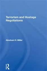 Book cover of Terrorism And Hostage Negotiations by Abraham Miller