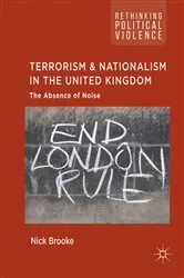Book cover of Terrorism and Nationalism in the United Kingdom by Nick Brooke