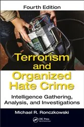 Book cover of Terrorism and Organized Hate Crime (4th ed.) by Michael R. Ronczkowski
