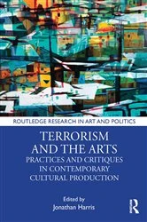 Book cover of Terrorism and the Arts by Jonathan Harris