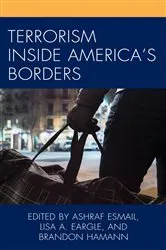 Book cover of Terrorism Inside America's Borders by Ashraf Esmail