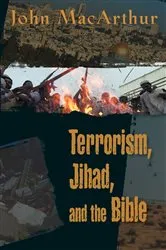 Book cover of Terrorism, Jihad, and the Bible by John F. MacArthur