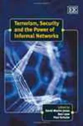 Book cover of Terrorism, Security and the Power of Informal Networks by David Martin Jones