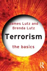 Book cover of Terrorism: The Basics by James Lutz