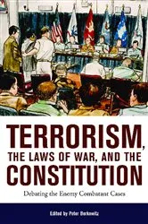 Book cover of Terrorism, the Laws of War, and the Constitution by Peter Berkowitz