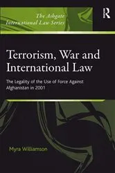 Book cover of Terrorism, War and International Law by Myra Williamson