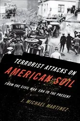 Book cover of Terrorist Attacks on American Soil by J. Michael Martinez